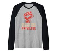 Combatti per chi non ha il tuo privilegio Maglia con Maniche Raglan