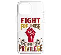 Combatti per chi non ha privilegi Equality Design Custodia per iPhone 16 Pro Max