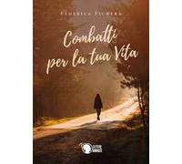 Combatti per la tua vita