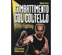 Combattimento col coltello. Knife fighting