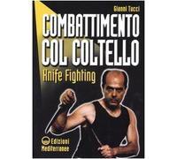 Combattimento col coltello. Knife fighting
