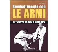 Combattimento con le armi. Autodifesa armata e disarmata