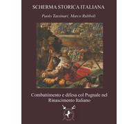 Combattimento e difesa col Pugnale nel Rinascimento Italiano