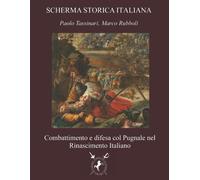 Combattimento e difesa col Pugnale nel Rinascimento Italiano - 2021