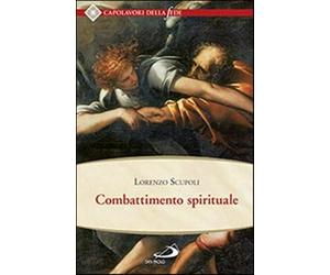 Combattimento spirituale - Scupoli Lorenzo