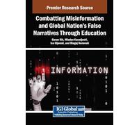Combatting Misinformation and Global Nation's False Narratives Through Education