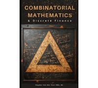 Combinatorial Mathematics & Discrete Finance: A Practical guide for Analyst