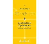 Combinatorial Optimization: Polyhedra and Efficiency: 24