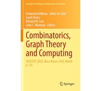 Combinatorics, Graph Theory and Computing: SEICCGTC 2023, Boca Raton, USA, March 6-10: 489