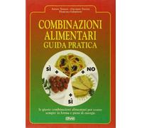 Combinazioni alimentari. Guida pratica