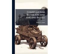 Combined Arm Battalion and AirLand Battle