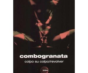 Combogranata - Colpo Su Colpo/Revolver