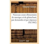 Comboul-E Nouveau Cours Élémentaire de Musique Et de Plainchant, Par (Tascabile)