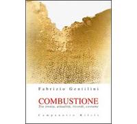 Combustione. Tra ironia, attualità, ricordi, costume