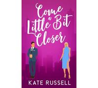 Come a Little Bit Closer