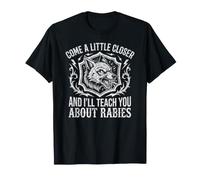 Come A Little Closer And I'll Teach You About Rabies II Maglietta