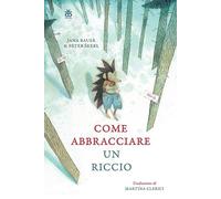 Come abbracciare un riccio