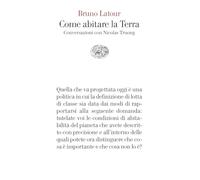 Come abitare la Terra. Conversazioni con Nicolas Truong