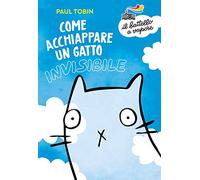 Come acchiappare un gatto invisibile