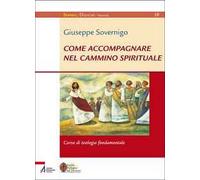 Come accompagnare nel cammino spirituale. Laboratorio di formazione