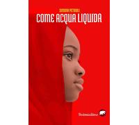 COME ACQUA LIQUIDA - Petrioli Simona - 2025 - Bertoni Editore