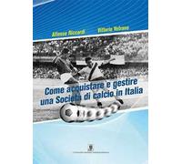 Come acquistare e gestire una società di calcio in Italia