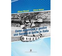 Come acquistare e gestire una società di calcio in Italia