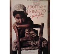 Come adottare un bambino e farlo felice