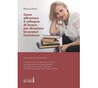 Come affrontare il colloquio di lavoro per diventare lavoratori fuoriclasse. Il romanticismo delle soft skills