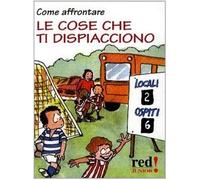 Come affrontare le cose che ti dispiacciono