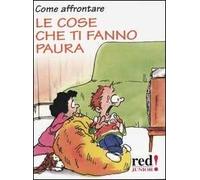 Come affrontare le cose che ti fanno paura