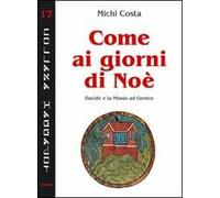 Come ai giorni di Noè. Davide e la Missio ad Gentes