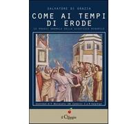 Come ai tempi di Erode. Le prassi anomale della giustizia minorile - Di Gr...
