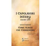 Come alberi che camminano. I Capolavori InVersi. Vol. 24