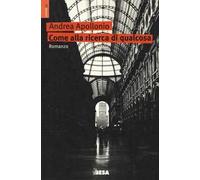 Come alla ricerca di qualcosa