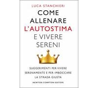 Come allenare l'autostima e vivere sereni