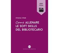Come allenare le soft skills del bibliotecario
