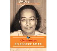 Come amare ed essere amati