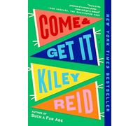 Kiley Reid Come and Get It: A GMA Book Club Pick (Tascabile)