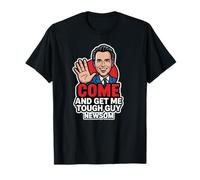 Come And Get Me Tough Guy Newsom Quote Maglietta