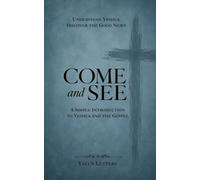 Come and See: A Simple Introduction to Yeshua and the Gospel