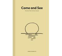 Come and See: The God I Wish I'd Known Sooner