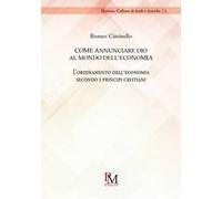 Come annunciare Dio al mondo dell’economia. L'ordinamento dell'economia secondo i principi cristiani