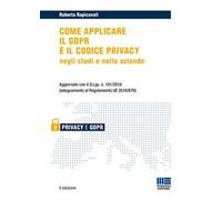 Come applicare il GDPR e il codice privacy negli studi e nelle aziende