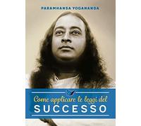 Come applicare le leggi del successo