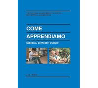 Come apprendiamo. Discenti, contesti e culture