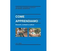 Come apprendiamo. Discenti, contesti e culture - AA.VV.