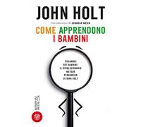 Come apprendono i bambini: Edizione del cinquantesimo anniversario