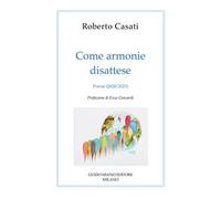 Come armonie disattese. Poesie (2020-2023)