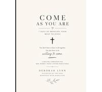 Come As You Are: 7 Days Of Bringing Your Mess To Jesus